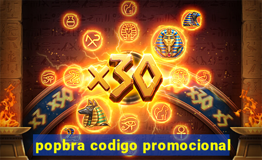 popbra codigo promocional